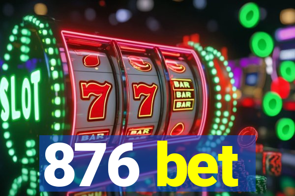 876 bet